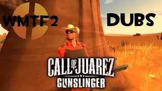 TF2 Dub - Call of Juarez: Gunslinger (2013)