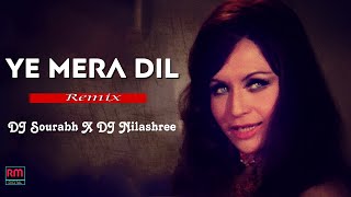 Ye Mera Dil - Remix | DJ Sourabh | DJ Nilashree