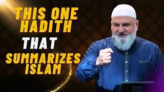 This One Hadith That Summarizes Islam | Ustadh Mohamad Baajour