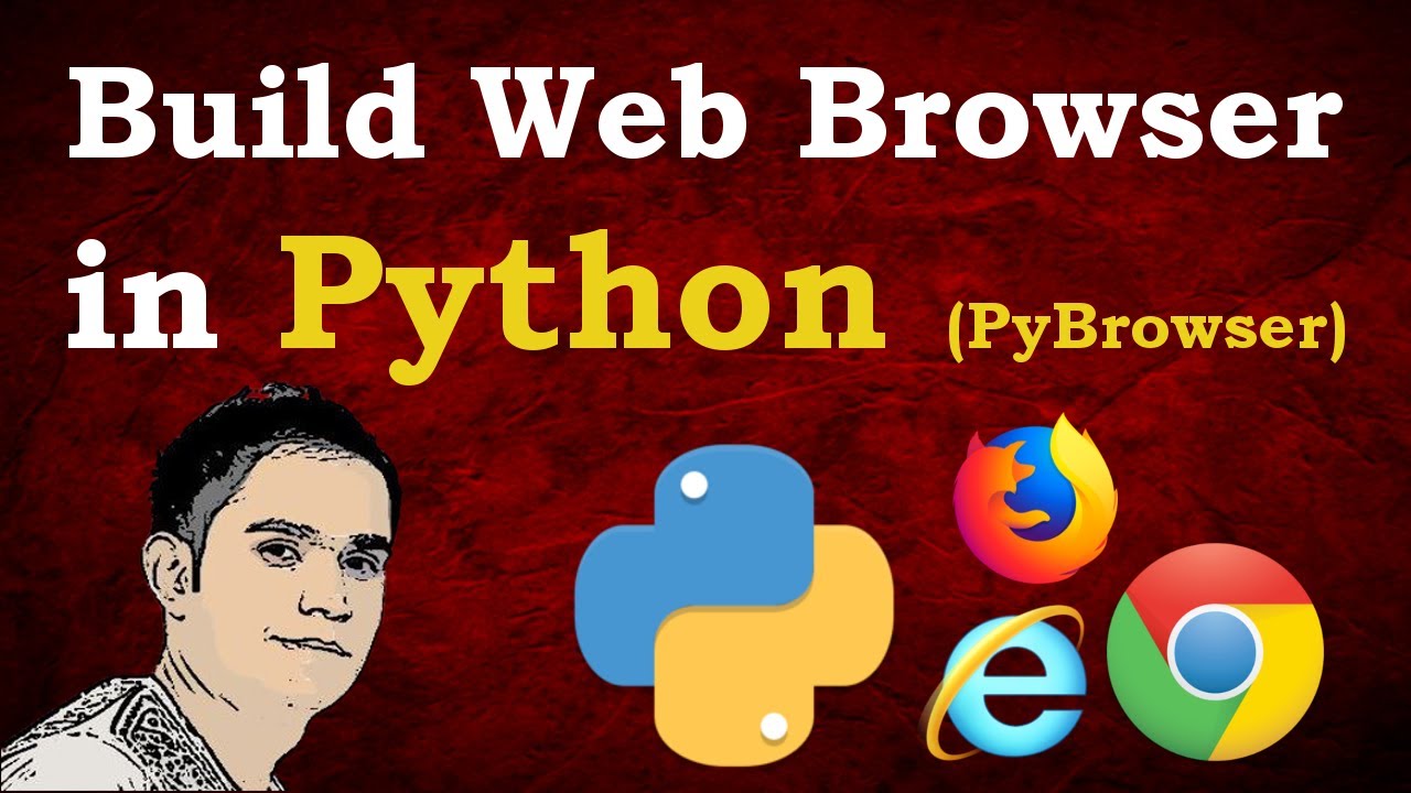 How To Build Web Browser In Python - YouTube