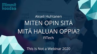 Miten opin sitä mitä haluan oppia?