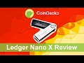 Ledger Nano X Review: Is it worth the buy?