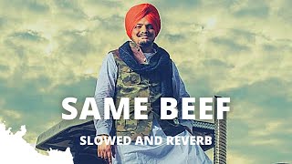 Same Beef (Slowed Reverb) Sidhumoosewala|Bests to heaven