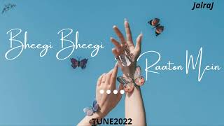 Bheegi Bheegi Raaton Mein | JalRaj | TUNE2022