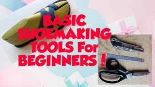 How to make shoes: Basic shoemaking tools for beginners