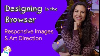 Responsive images & art direction - Designing in the Browser