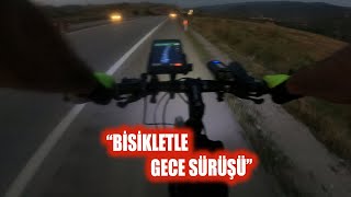 Bisikletle Türkiye Turu 5. Gün - GECE SÜRÜŞÜ - Çerkeş den Kargı'ya 155 Kilometre Pedal Çevirdim