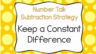 Keep a Constant Difference Subtraction Strategy