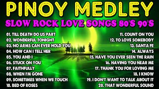SLOW ROCK MEDLEY COLLECTION 💖 NONSTOP SLOW ROCK LOVE SONGS 80S 90S 💖 MGA LUMANG TUGTUGIN NOONG 90S 🎧