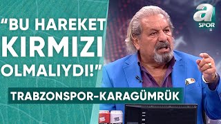 Trabzonspor 5-1 Karagümrük Erman Toroğlu Maçın Tartışmalı Pozisyonlarını Yorumladı! / A Spor / 90+1