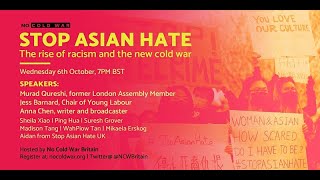 No Cold War Britain rally: Stop Asian Hate – rising racism and the new cold war