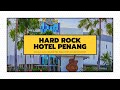 【Hard Rock Hotel Penang 槟城硬石酒店】