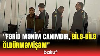 7 yaşlı Fəridin qatili olan məşqçi məhkəmədə olanları danışdı