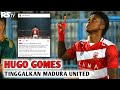 Bursa Transfer 🔥 Hugo Gomes, Resmi Tinggalkan Madura United - Berita Bola