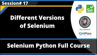 Different versions of Selenium (Selenium Python - Session 17)