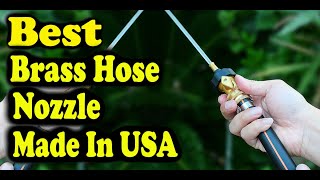 Best Brass Hose Nozzle Made In USA