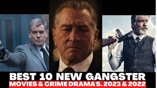 TOP 10 BEST NEW GANGSTER MOVIES AND CRIME DRAMA'S .. 2023