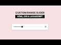 Custom range slider using HTML, CSS and JAVASCRIPT