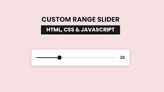 Custom range slider using HTML, CSS and JAVASCRIPT
