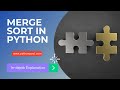 Merge Sort Algorithm in Python With Program