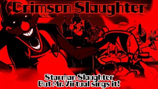 Crimson Slaughter / Starman Slaughter but Mr.Virtual sings it! (FNF Cover Request)