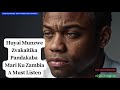 Huyai Munzwe Zvakaitika Pandakaba Mari Ku Zambia A Must Listen