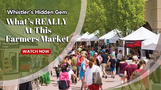 Canada Day at Whistler Farmers Market: Hidden Gems, Local Delights, and Unexpected Surprises [Ep 28]