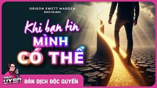[Sách nói] Khi Bạn Tin Mình Có Thể - Orison Swett Marden | Thùy Uyên