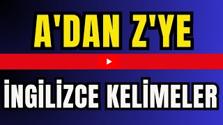 A dan Z ye Sık Kullanılan 3812 İngilizce Kelime (Anlamlarıyla) (A to Z EnglishandTurkish Vocabulary)