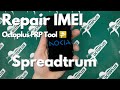 Repair IMEI with Octoplus FRP Tool 🔧 Restore Your Spreadtrum devices Identity! 🔧