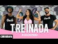 TREINADA - ROGERINHO - Dan-Sa / Daniel Saboya (Coreografia)