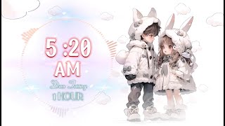 [1 HOUR] [Vietsub] 5 :20 AM - Đao Tương 刀醬