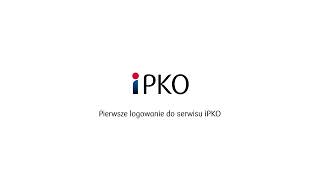 Jak pierwszy raz zalogować się do serwisu iPKO? | PKO Bank Polski