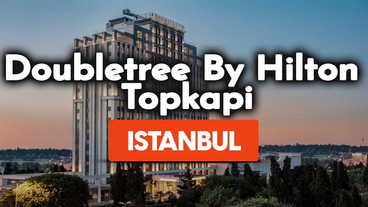 Doubletree By Hilton Istanbul Topkapi Review: Is It Worth It? - YouTube