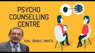 PSYCHO COUNSELLING CENTRE :Ismail WAFA