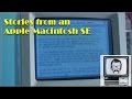 Apple Macintosh SE Inspection & Stories from the Hard Drive | Nostalgia Nerd