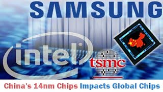 China's mass production of 14nm chips affects global chips and impacts TSMC, Intel, \u0026 Samsung.