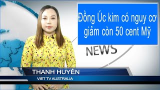 TIN ÚC CHÂU 3PM 02-01-2025: Đồng Úc kim có nguy cơ giảm còn 50 cent Mỹ