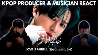 Musicians react & analyze ♡ SKZ - Love is Painful (愛をくれたのに、なぜ?)