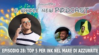 AWNP #28 - Top 5 per ink nel Mare di Azzurrite | ARNALDO di TOL