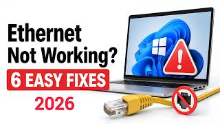 How to Fix Ethernet Connection Issues in Windows 11 (6 Easy Methods) | 2026 Guide