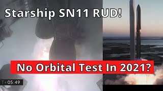 How Will Starship SN11's Failure Affect SpaceX's Future Plans?