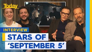 Stars of 'September 5' chat with Today | Today Show Australia