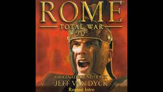 Roman Intro - Rome Total War Original Soundtrack - Jeff van Dyck