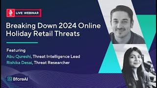 Webinar: Breaking Down 2024 Online Holiday Retail Threats