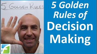 5 Golden Rules of Decision Making
