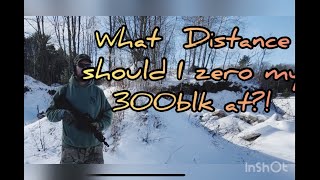 What Distance should I zero my 300blk?