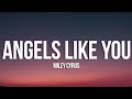 Miley Cyrus - Angels Like You (Lyrics)