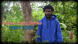 PAPUA ingin Bebas l Ferry Yobee l DENEMANI MUSIC 2023