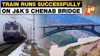 Trial Run Conducted On Chenab Bridge In J\u0026K's Katra-Banihal Section Ahead Of CRS Inspection